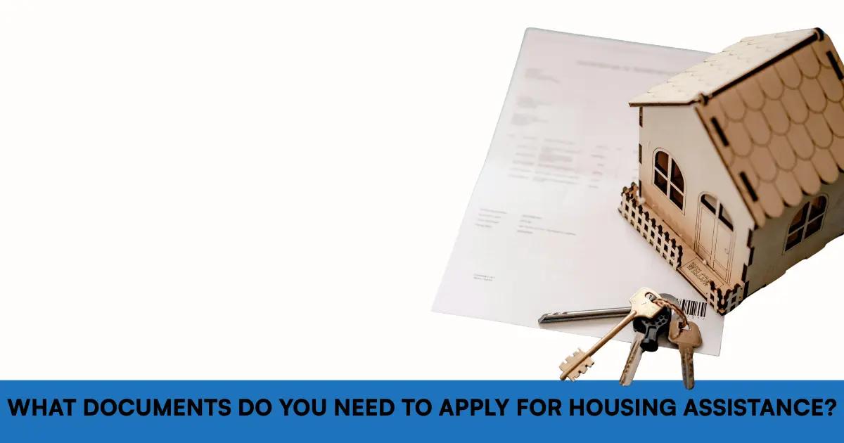 What Documents Do You Need To Apply For Housing Assistance